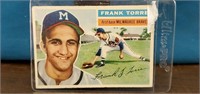 Frank Torre 1956 Topps Avg Condition for its age.