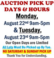 AUCTION PICK UP DAYS & HOURS