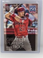 2019 Topps 150 Yrs Greatest Players Mike Trout