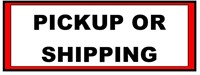 Pick Up & Shipping Information