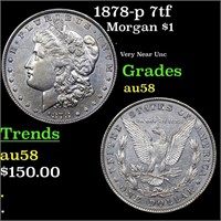 1878-p 7tf Morgan Dollar $1 Grades Choice AU/BU Sl