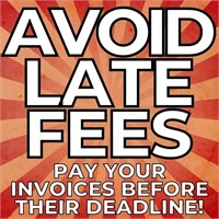 Avoid Late Fees by Paying Invoices on Time!