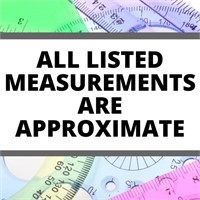 Listed Measurements & Dimensions are Approximate