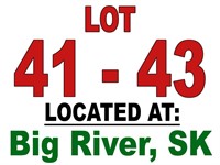 LOTS 41 - 43 / LOCATED AT: Big River, Sk