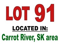 LOTS 91 / LOCATED IN: Carrot River, Sk area