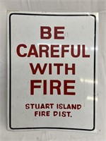 Be Careful With Fire Sign From Stuart