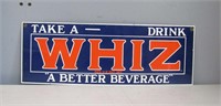 Whiz Beverage Metal Sign 18"X 6.5"
