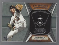 JIM PALMER 2013 TOPPS CY YOUNG COMMEMORATIVE RELIC