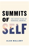 SUMMITS OF SELF: THE SEVEN PEAKS OF PERSONAL