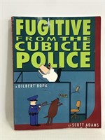 Fugitive From The Cubicle Police A Dilbert Book