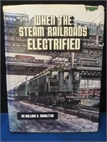 When the Steam Railroads ELECTRIFIED