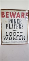 Beware Poker Players & Loose Women Metal Sign