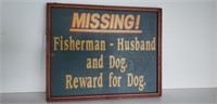 Missing Fisherman Sign Wooden