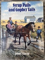 Syrup Pails and Gopher Tails….Memories of the