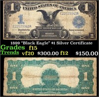 1899 "Black Eagle" $1 Silver Certificate Grades f+