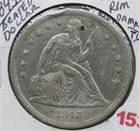 1843 Seated Liberty Dollar. Nice. Has Rim Damage