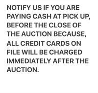 Paying Cash at Pick up? Notify us when bidding