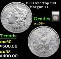 1900-o/cc Top 100 Morgan Dollar $1 Graded au58+ By