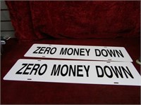 (2)metal Zero money down signs.