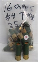 (25) 16 Gauge No. 4 paper shotgun shells.