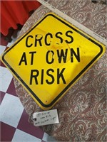 18x18 Cross At Own Risk roadside caution sign