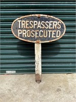 Cast Iron Trespassers Prosecuted Sign on Post