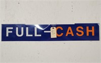 "Full Cash" Double-Sided Metal Sign