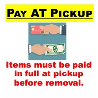 PAYMENT DUE AT PICK-UP