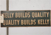 "Kelly Builds Quality" Single-Sided Metal Sign