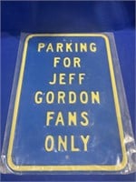 Jeff Gordon Parking Sign Approx. 12" x 17.5”