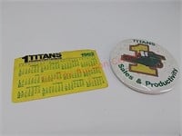 1982 Titan combine calendar card and Pinback