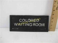 CAST IRON COLORED WAITING ROOM SIGN