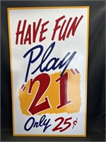 Have Fun Play "21" sign