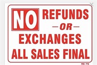 NO REFUNDS AND NO EXCHANGES