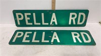 PELLA Rd tin street sign 24 x 6 inch -signs are