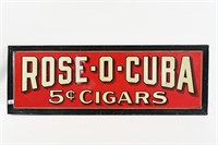 ROSE-O-CUBA CIGARS S/S PAINTED METAL SIGN