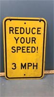 Reduce your speed sign
