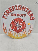 Metal Firefighters on Duty Sign Approx 12 Inch