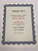 Ideal Arc Shop Labour $250 Certificate
