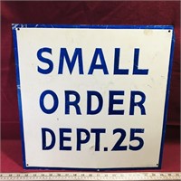 Small Order Dept.25 Metal Sign (18" x 18")