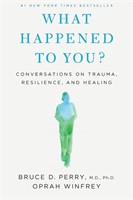 New- What Happened to You?: Conversations on