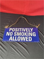 Positively no smoking allowed metal sign