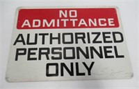 Vintage "No Admittance" Sign. Measures: 10" x