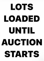 LOTS LOADED UNTIL AUCTION STARTS