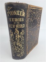 Pioneer Heroes Of The New World By Brownell 1858