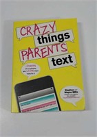 Crazy Things Parents Text