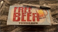 X6 Free beer tomorrow signs