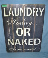 Laundry today or naked tomorrow retro style advert