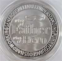 MY FATHER MY HERO  .999 SILVER 1 OZ ROUNDS