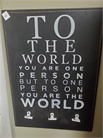 To The World You Are Sign